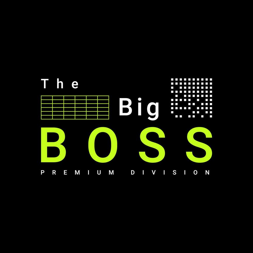 the big boss writing, suitable for screen printing t-shirts, clothes, jackets and others vector
