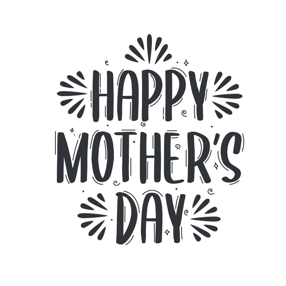 Happy mothers day, mothers day hand lettering design vector illustration