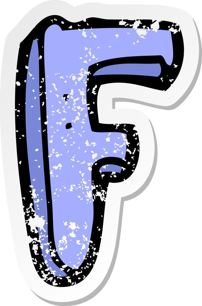 retro distressed sticker of a cartoon letter F vector