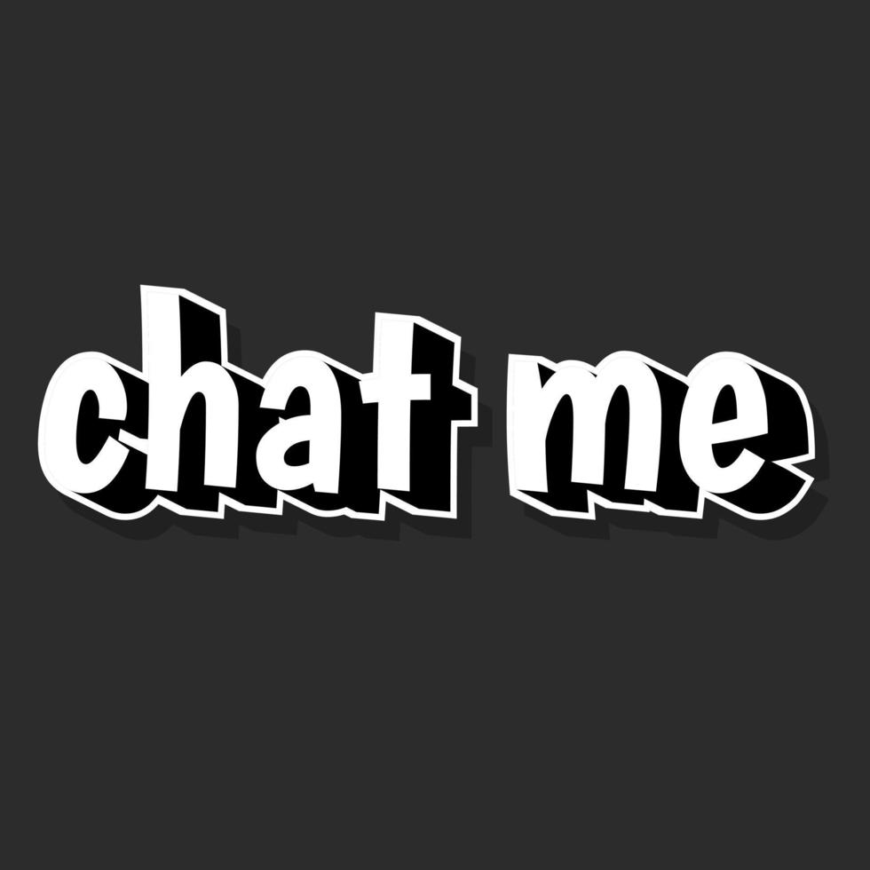 chat me text with black background. vector