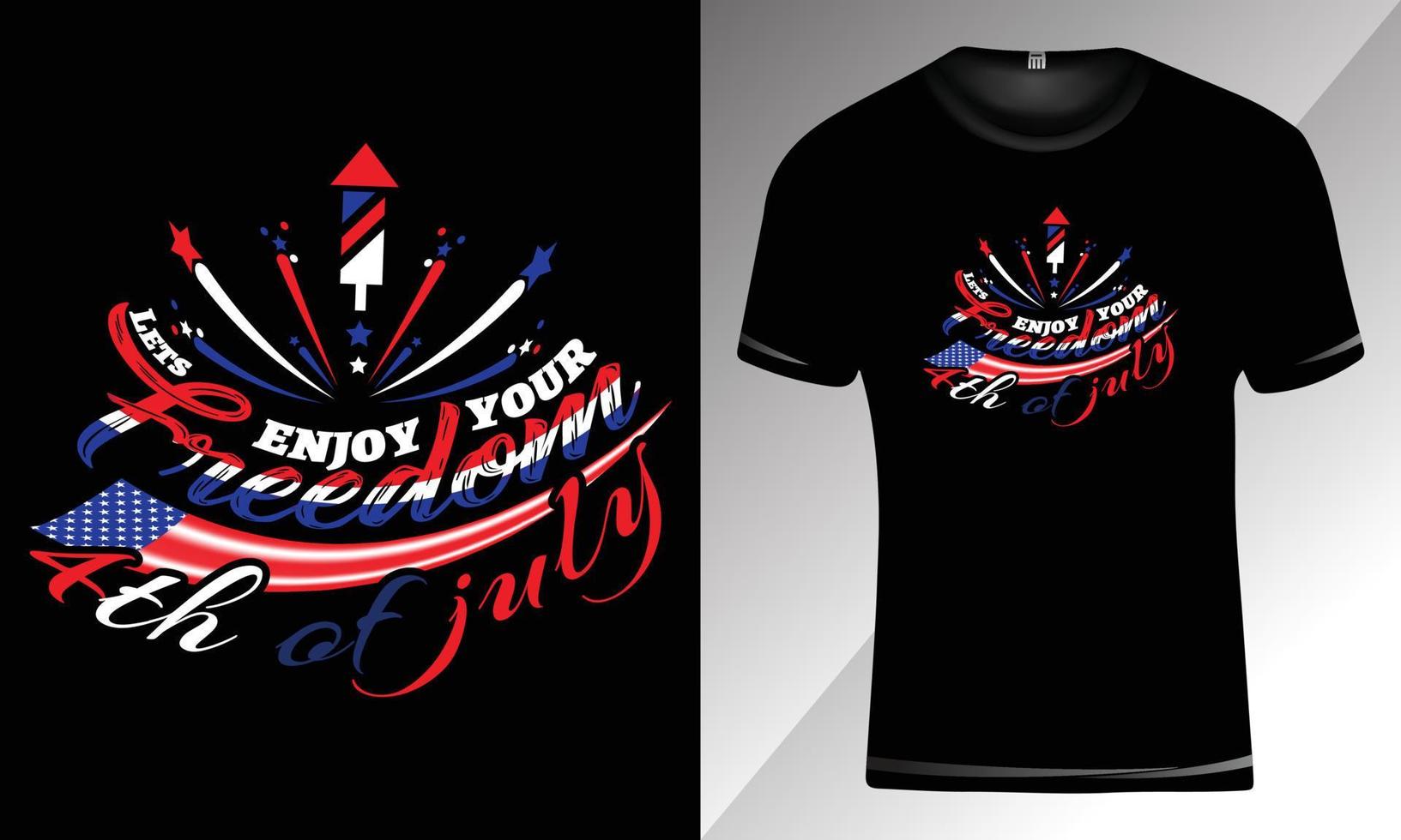 Lets enjoy your freedom, 4th of July- Independence day of USA,T-shirt design for Print vector
