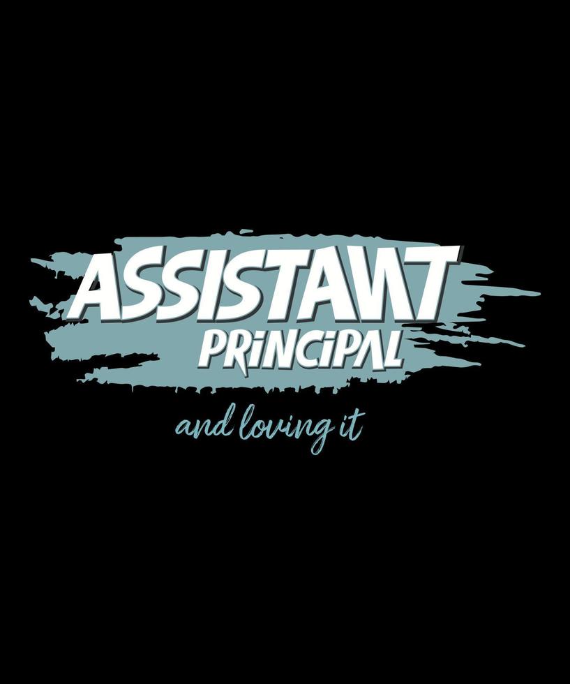 Vintage Assistant Principal And Loving It School Profession vector