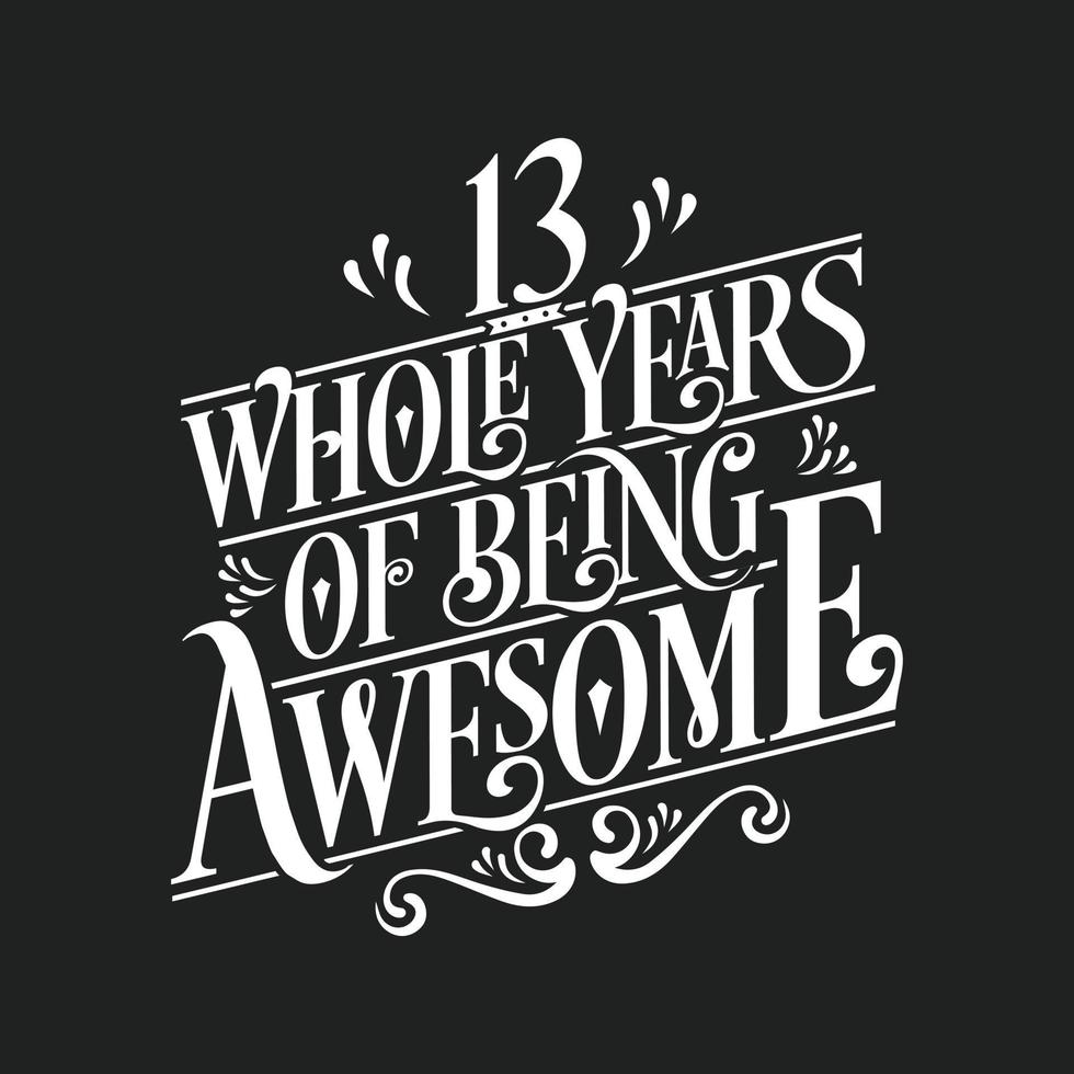 13 Years Birthday and 13 years Anniversary Celebration Typo vector