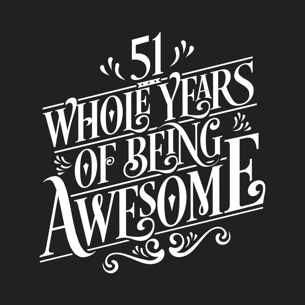 51 Years Birthday and 51 years Anniversary Celebration Typo vector