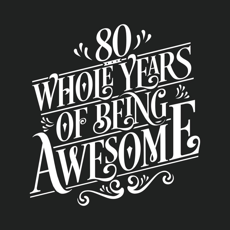80 Years Birthday and 80 years Anniversary Celebration Typo vector