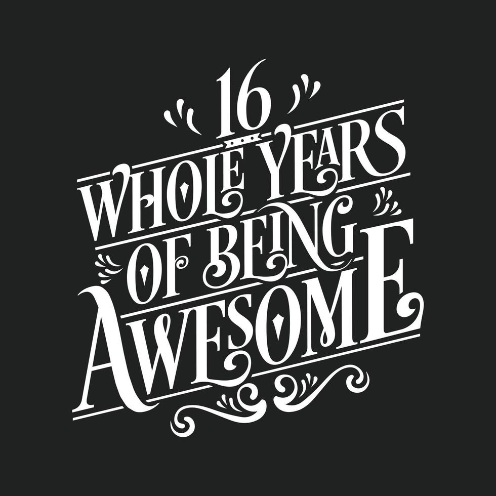 16 Years Birthday and 16 years Anniversary Celebration Typo vector