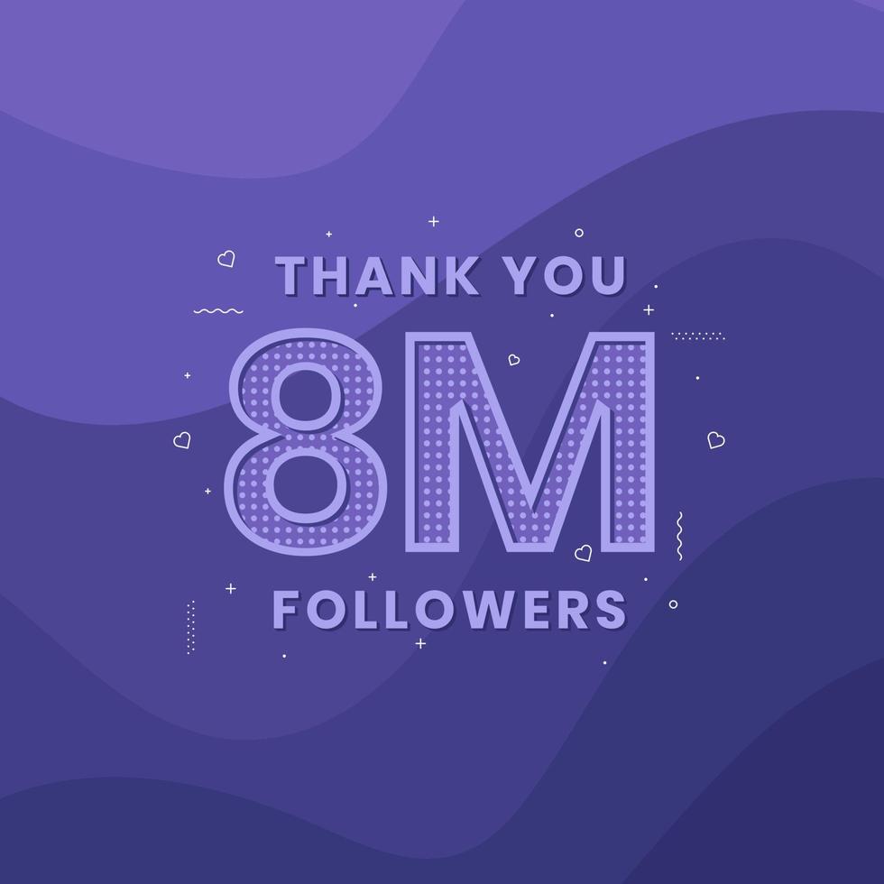 Thank you 8M followers, Greeting card template for social networks. vector