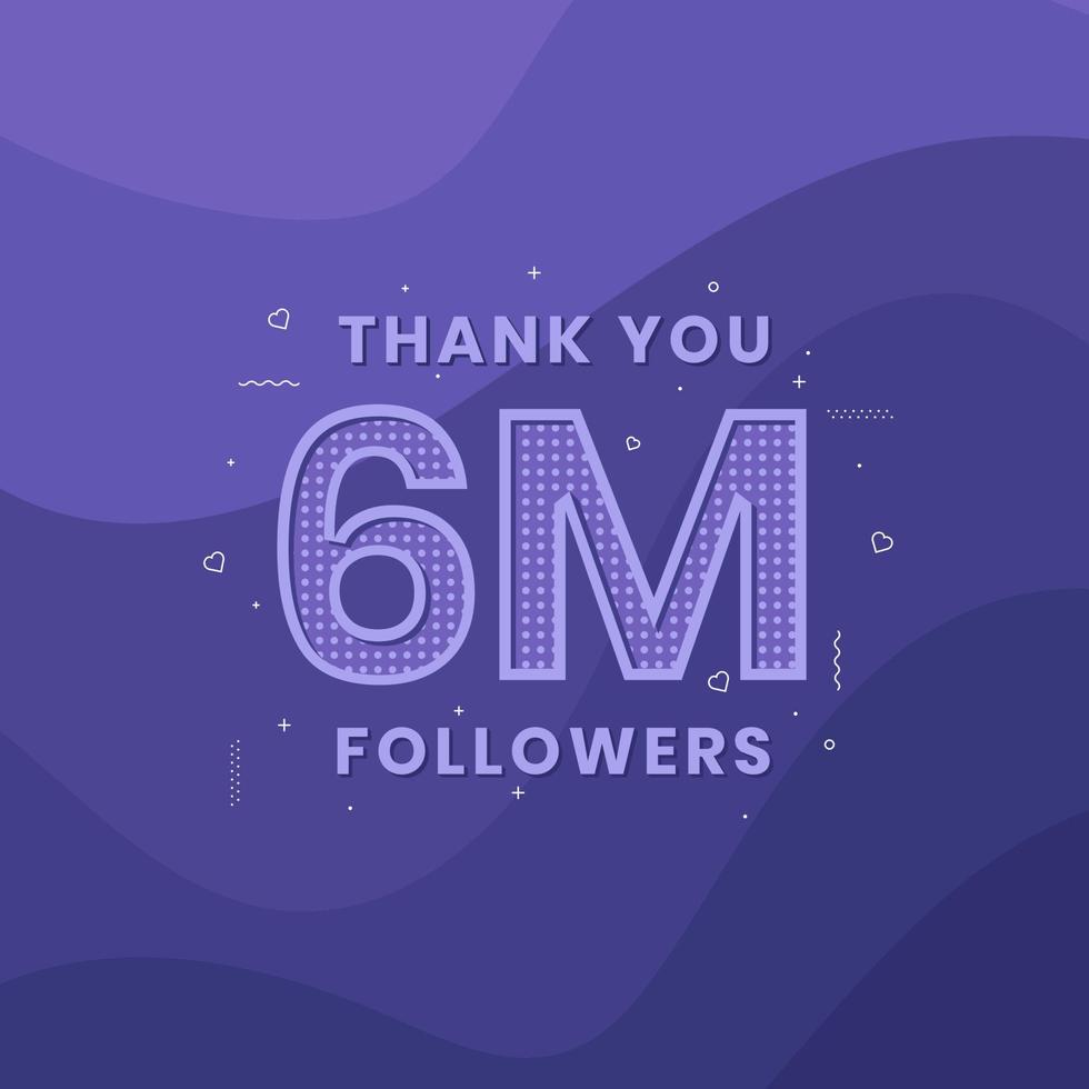 Thank you 6M followers, Greeting card template for social networks. vector