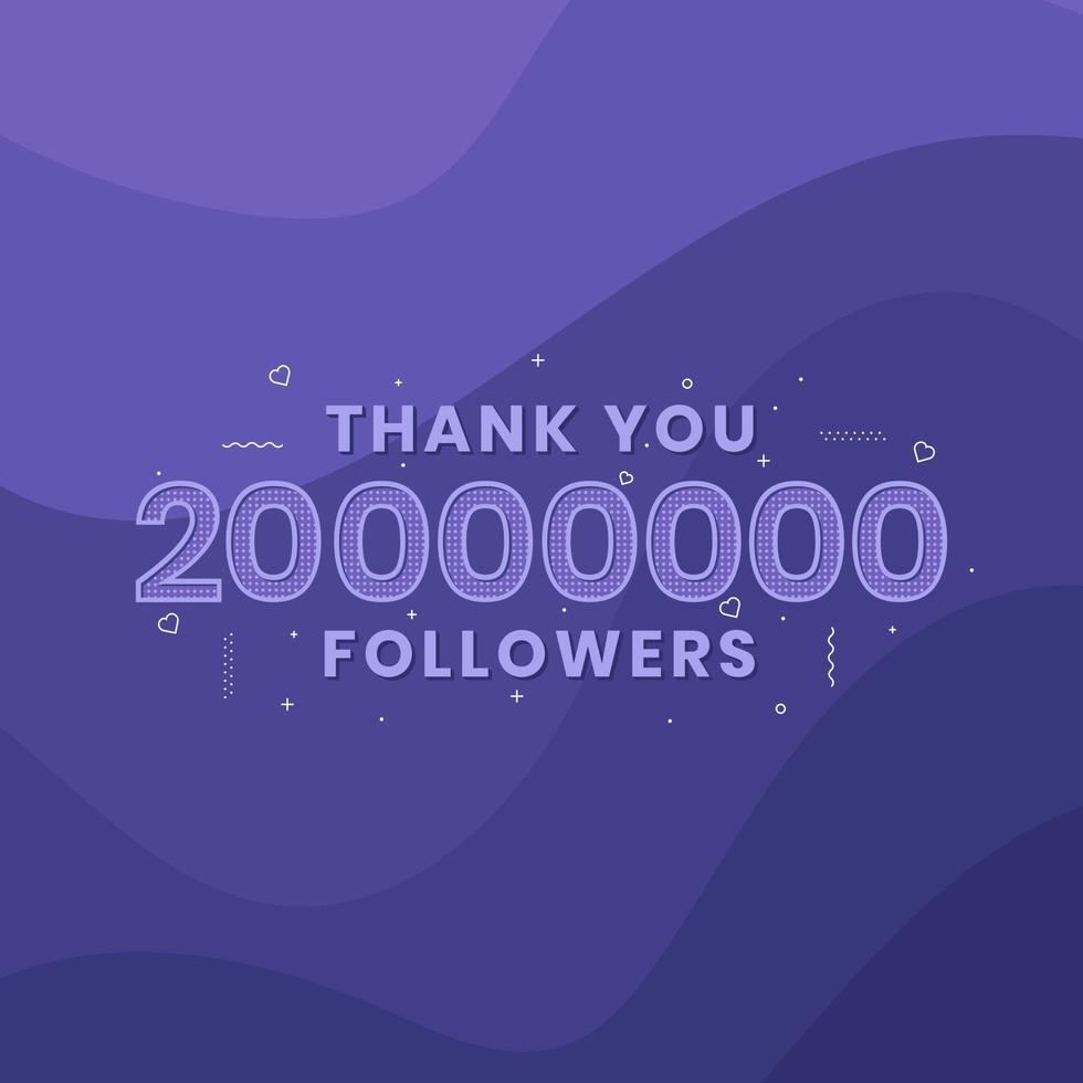 Thank you 20000000 followers, Greeting card template for social networks. vector