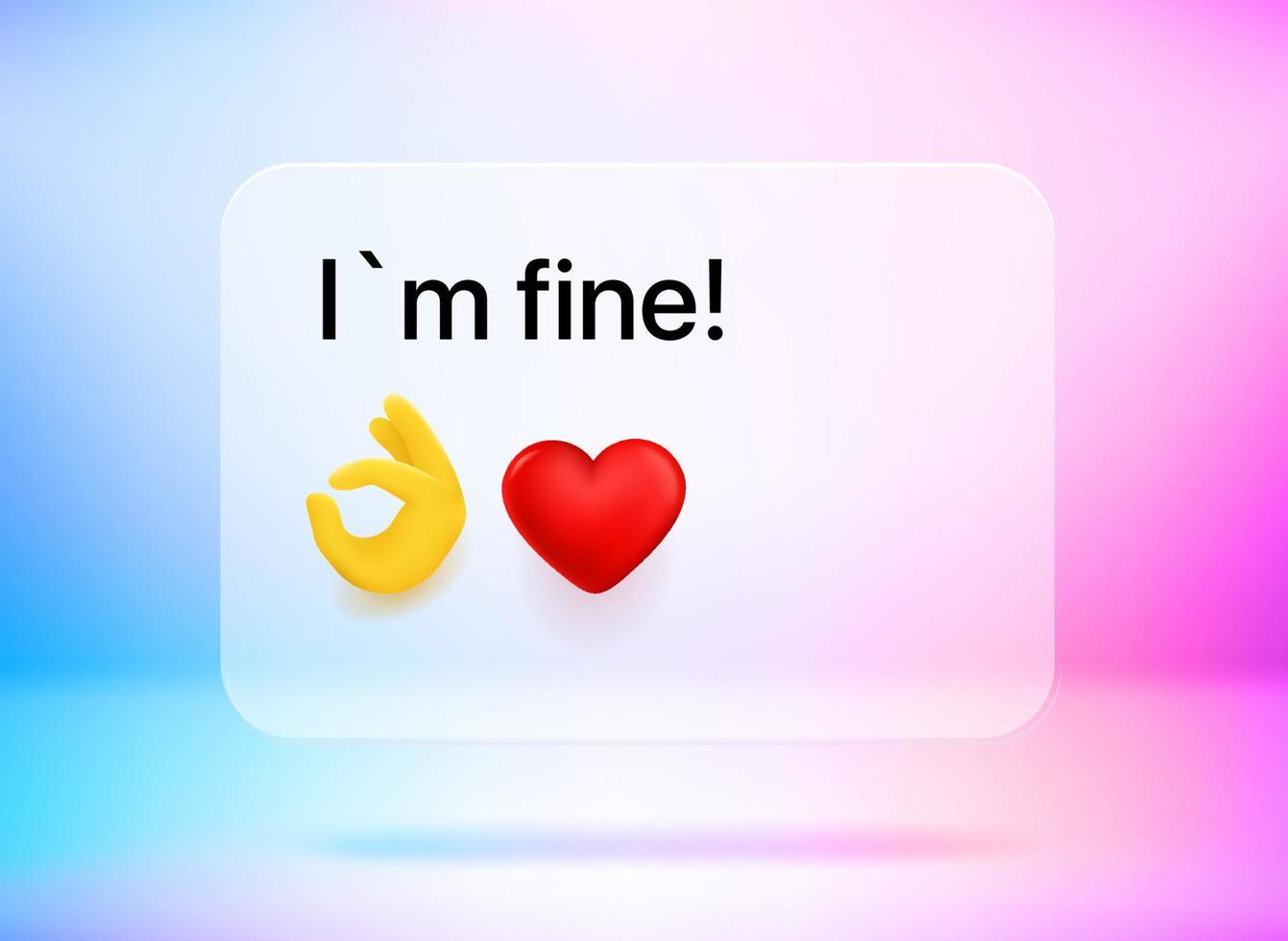 I am fine message. Chat bubble with cute emojis. Vector 3d ...