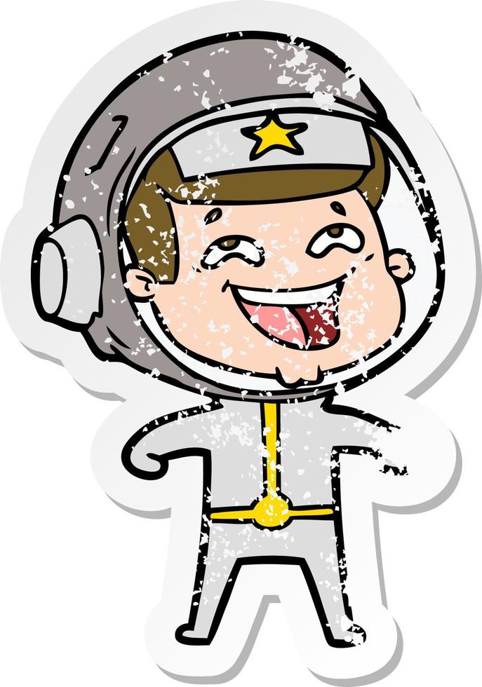 distressed sticker of a cartoon laughing astronaut vector