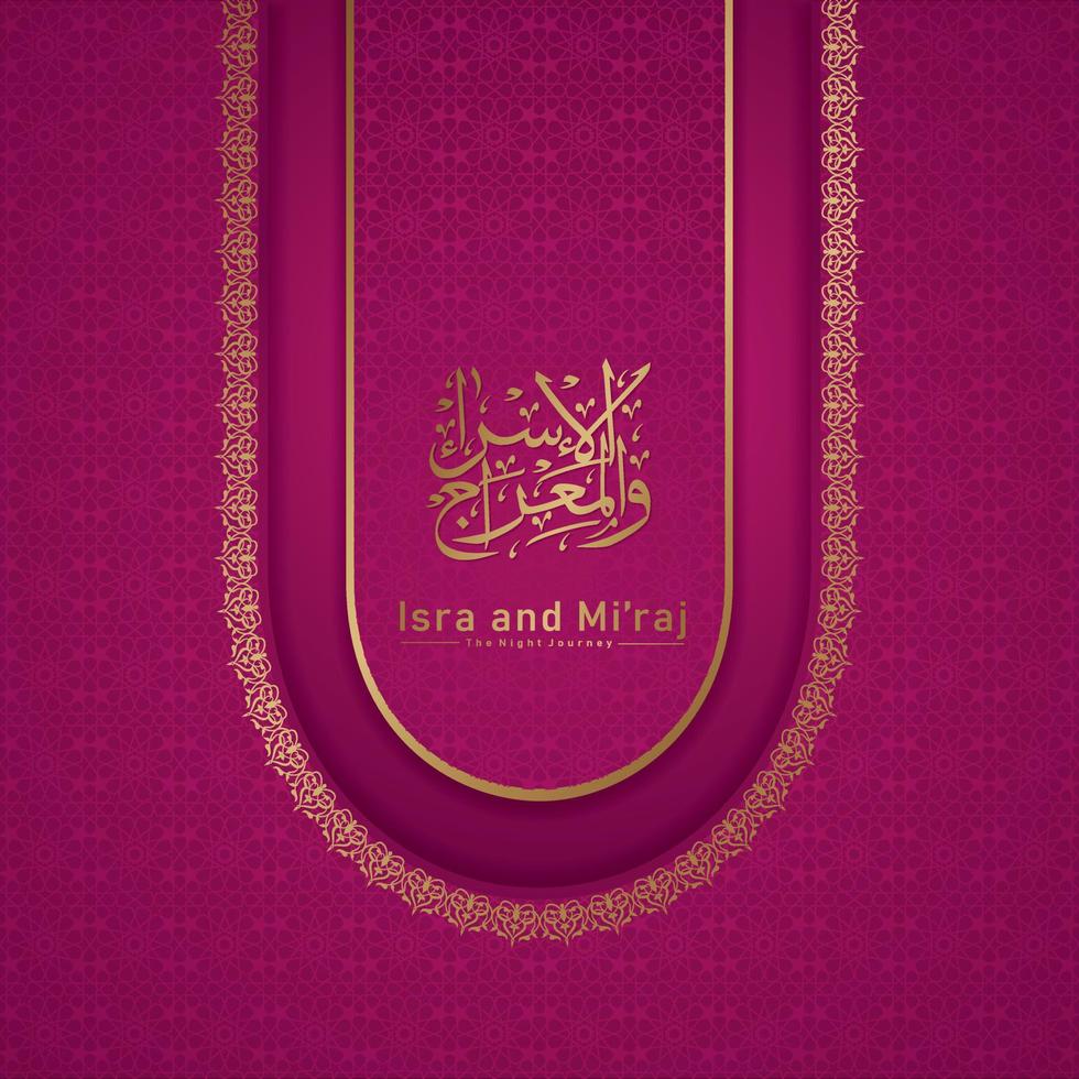 Isra' and Mi'raj Prophet Muhammad greeting card template Islamic vector design with elegant textured and realistic modern background.
