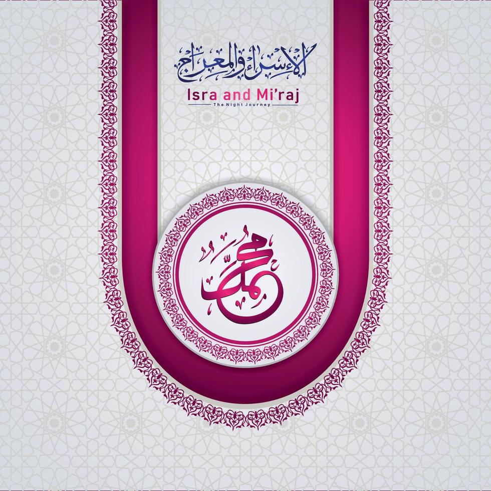 Isra' and Mi'raj Prophet Muhammad greeting card template Islamic vector design with elegant textured and realistic modern background.