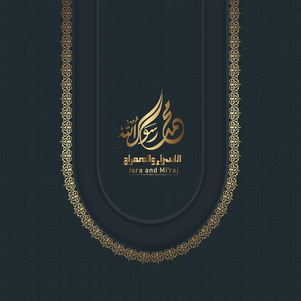 Isra' and Mi'raj Prophet Muhammad greeting card template Islamic vector design with elegant textured and realistic modern background.