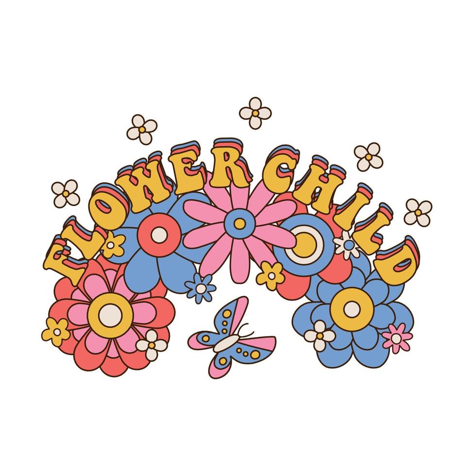 Flower child - lettering text isolated concept. Groovy 70s retro style flowers and butterfly. Vector illustration design for fashion graphics and t shirt prints.