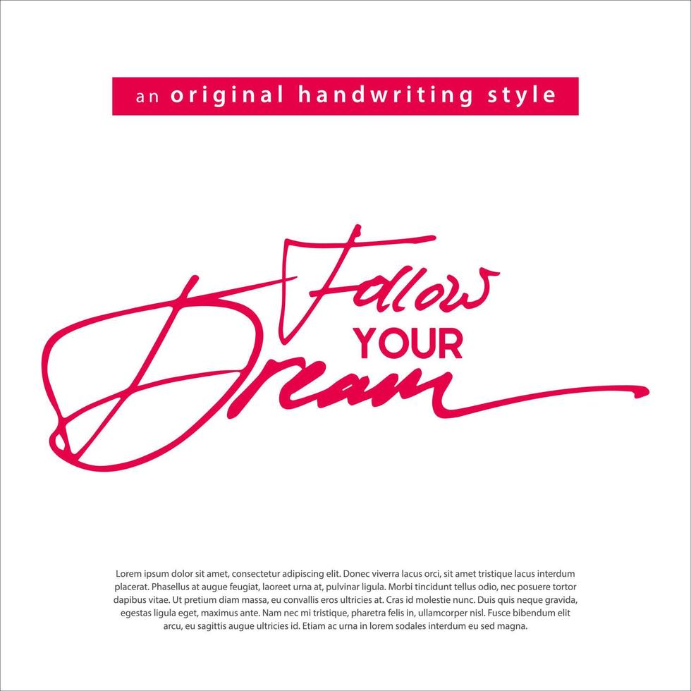 Quote Follow Your Dream Hand Lettering, Suitable For Tshirt and greeting cards vector