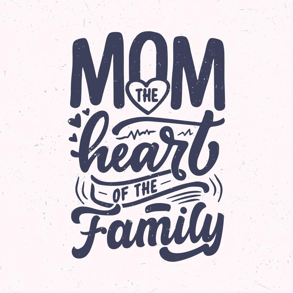 Mom the heart of the family vector