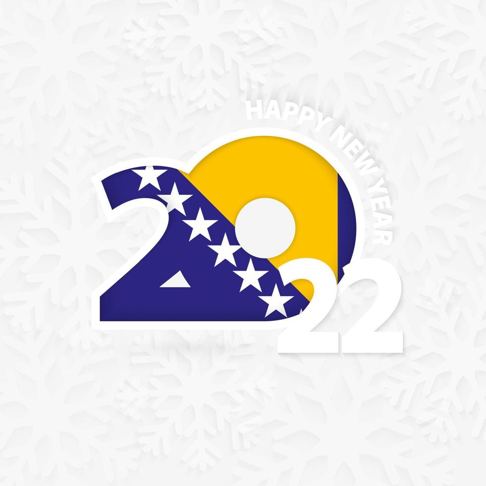Happy New Year 2022 for Bosnia and Herzegovina on snowflake background. vector