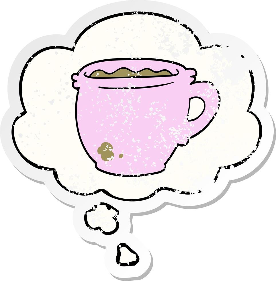 cartoon hot cup of coffee and thought bubble as a distressed worn sticker vector