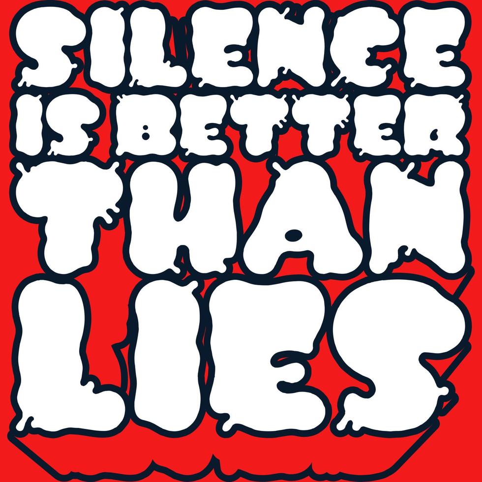 el silencio es mejor que las mentiras motivación tipografía cita diseño. vector