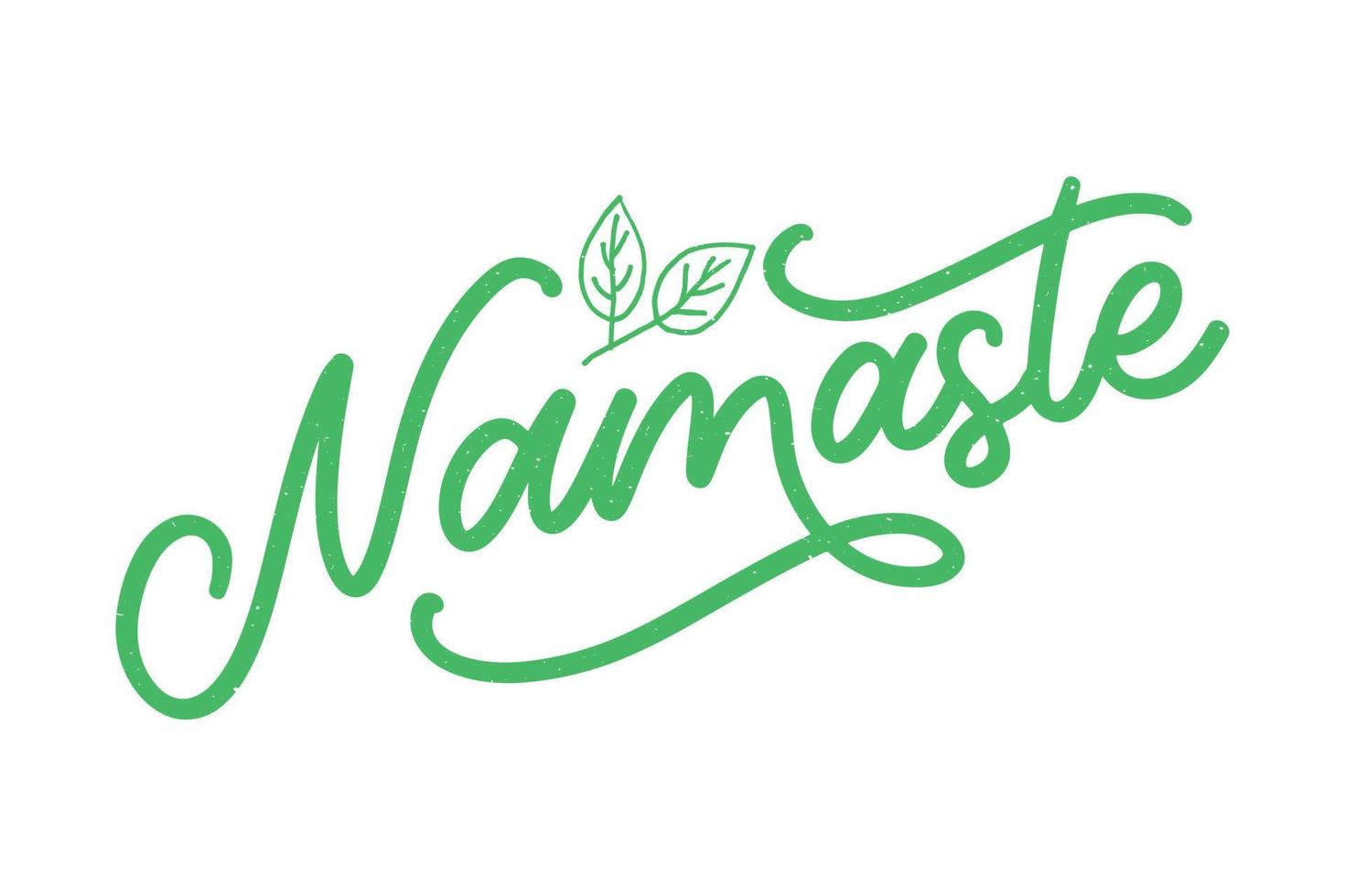 Vector lettering. Calligraphic poster with phrase - Namaste. Hand drawn quote. Vector illustration