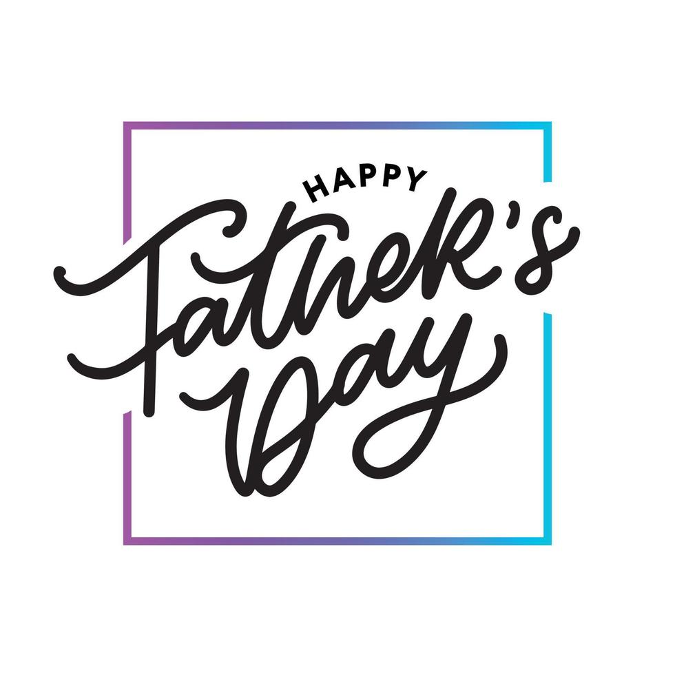 Happy Father's Day Calligraphy greeting card. Banner Vector illustration.