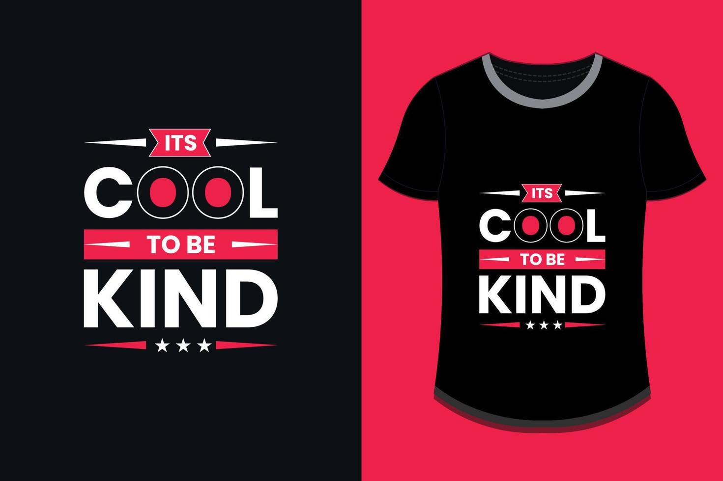 Its cool to be kind modern quotes t shirt design vector