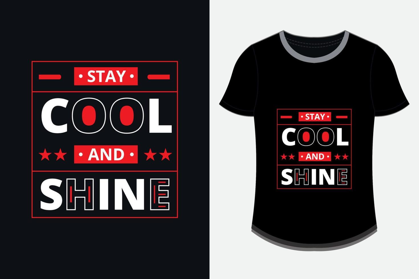 stay cool and shine modern inspirational quotes t shirt design vector