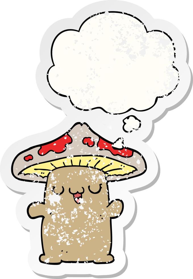 cartoon mushroom creature and thought bubble as a distressed worn sticker vector
