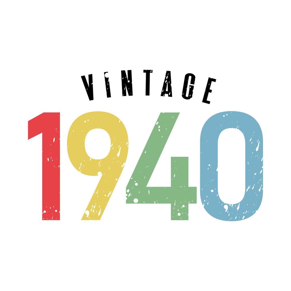 vintage 1940, nacido en 1940 diseño de tipografía de cumpleaños vector