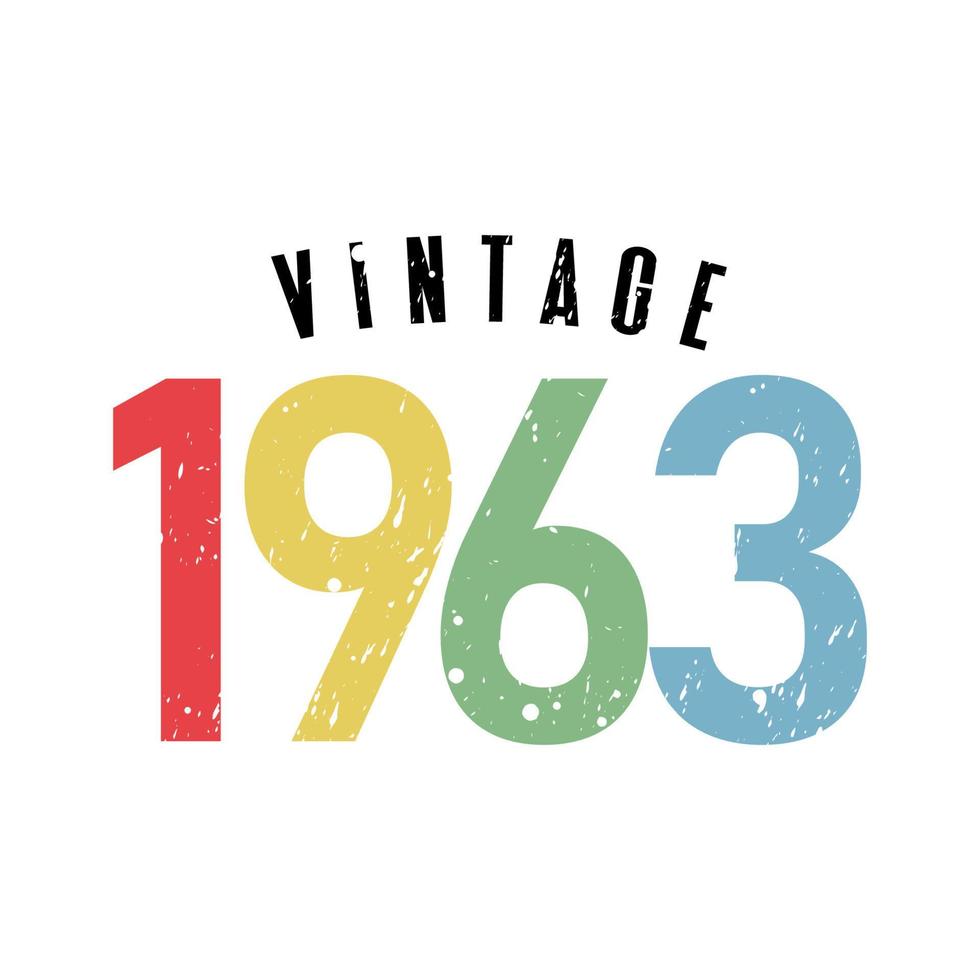 vintage 1963, Born in 1963 birthday typography design vector