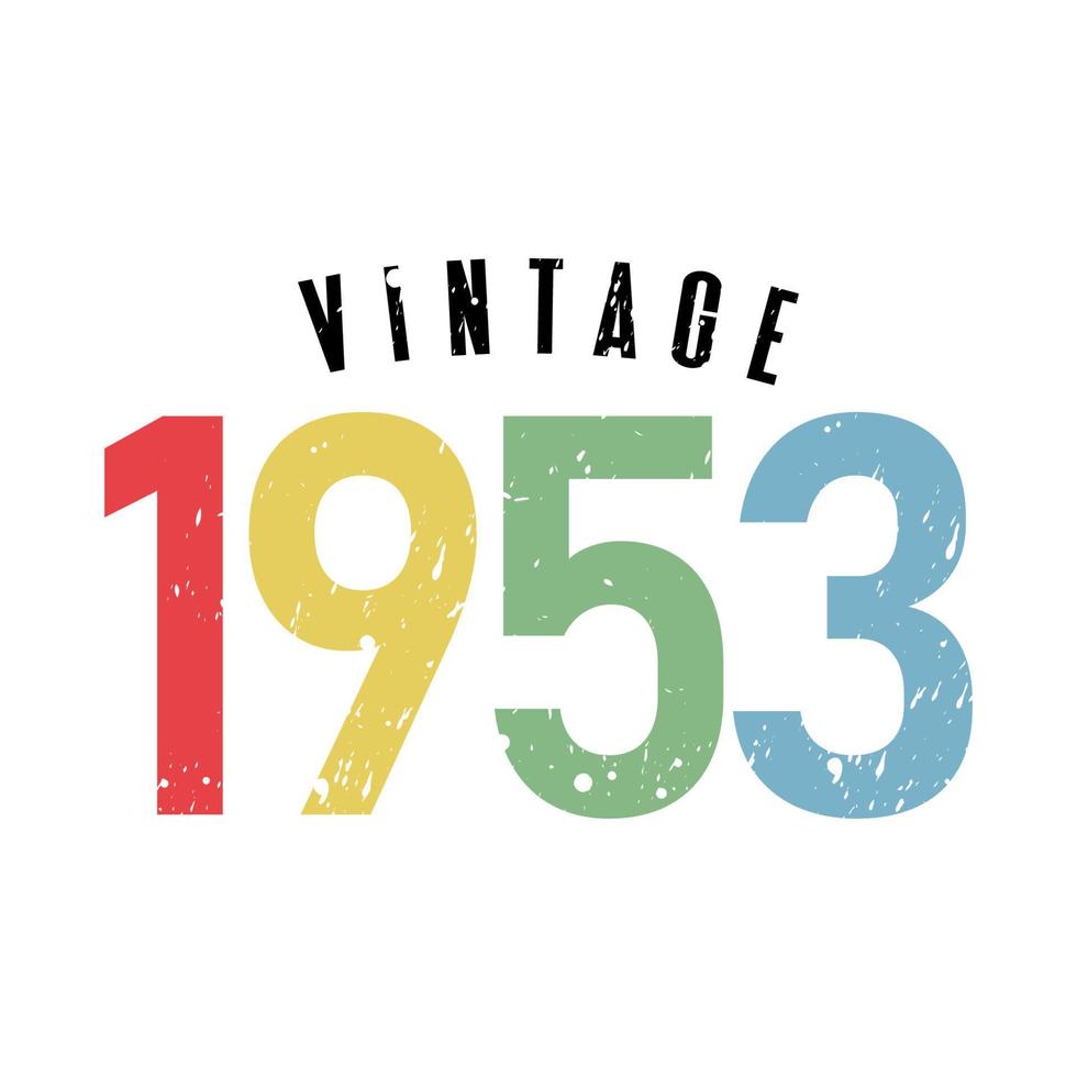 vintage 1953, Born in 1953 birthday typography design vector