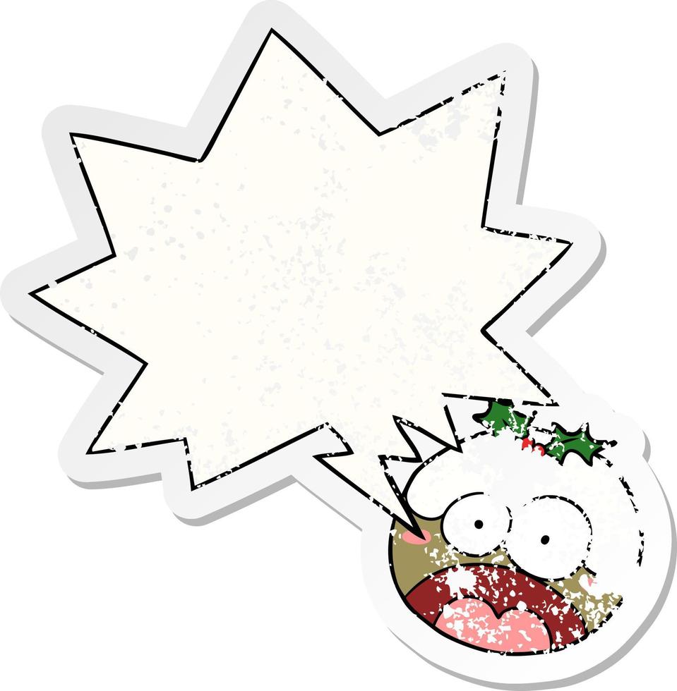 cartoon christmas pudding and shocked face and speech bubble distressed sticker vector