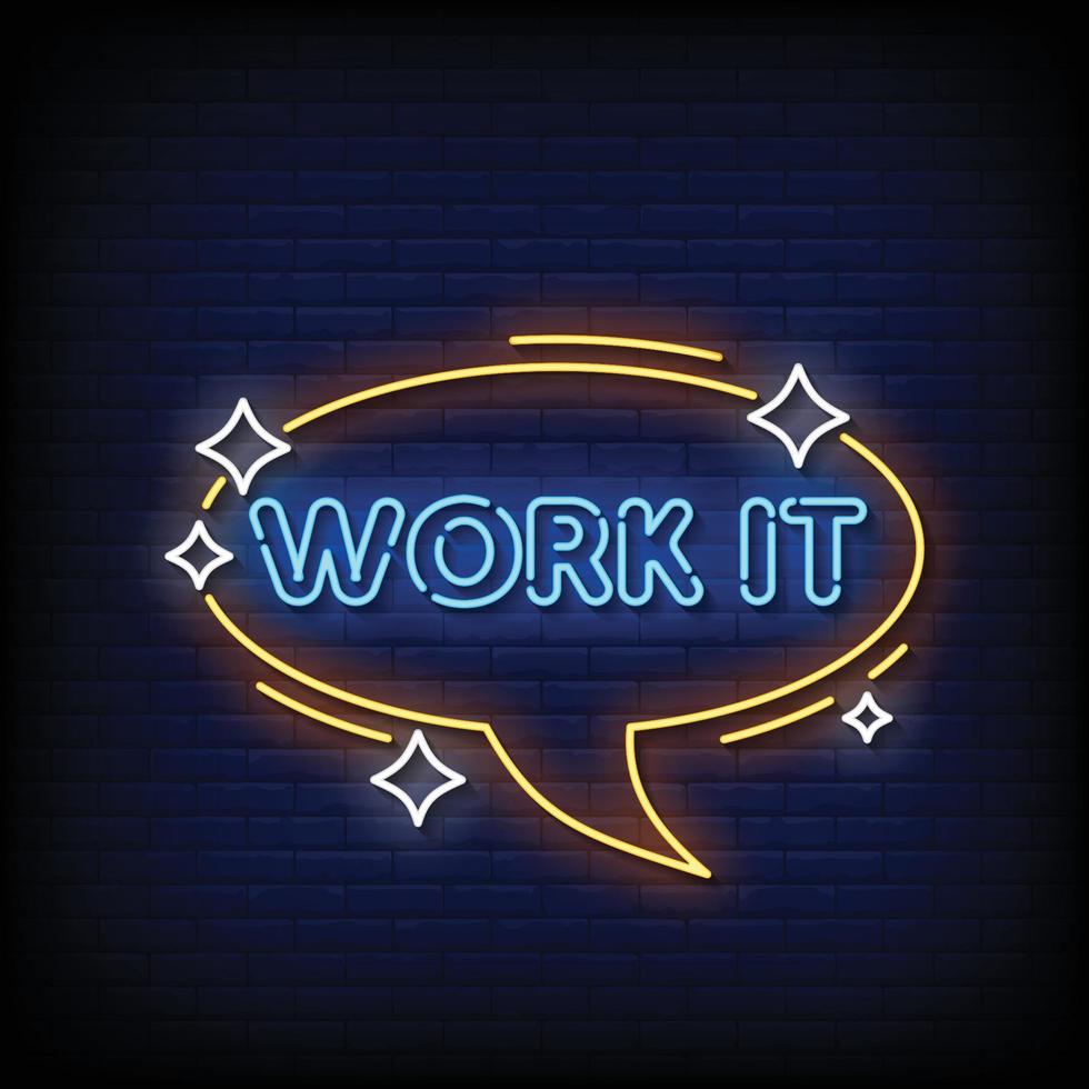 Neon Sign work it with Brick Wall Background Vector