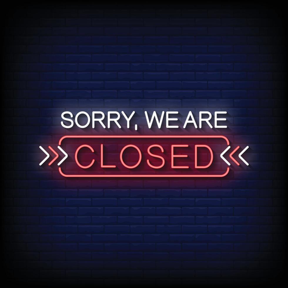 Neon Sign sorry we are closed with Brick Wall Background Vector