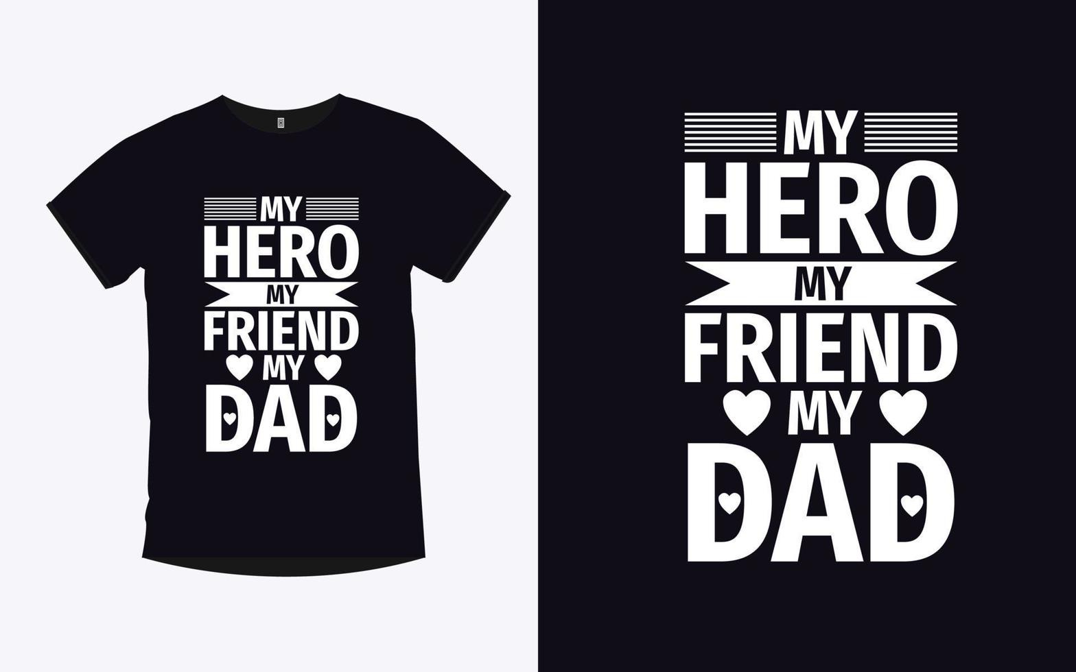 Modern typography quotes t-shirt design with father vector