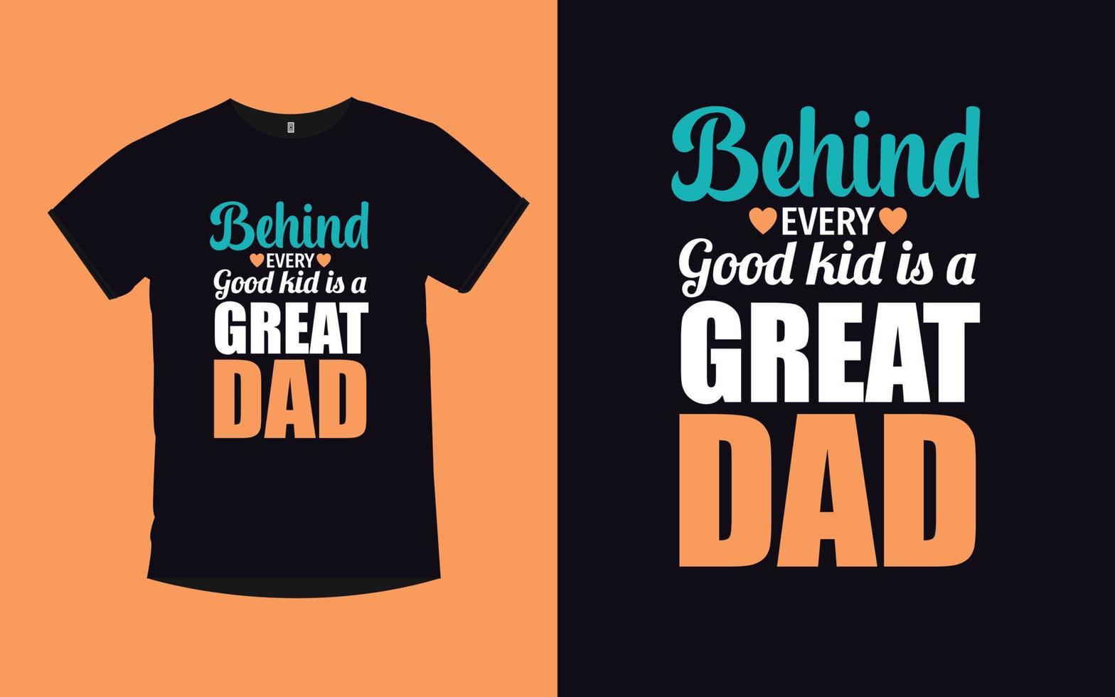 Modern typography quotes t-shirt design with father vector