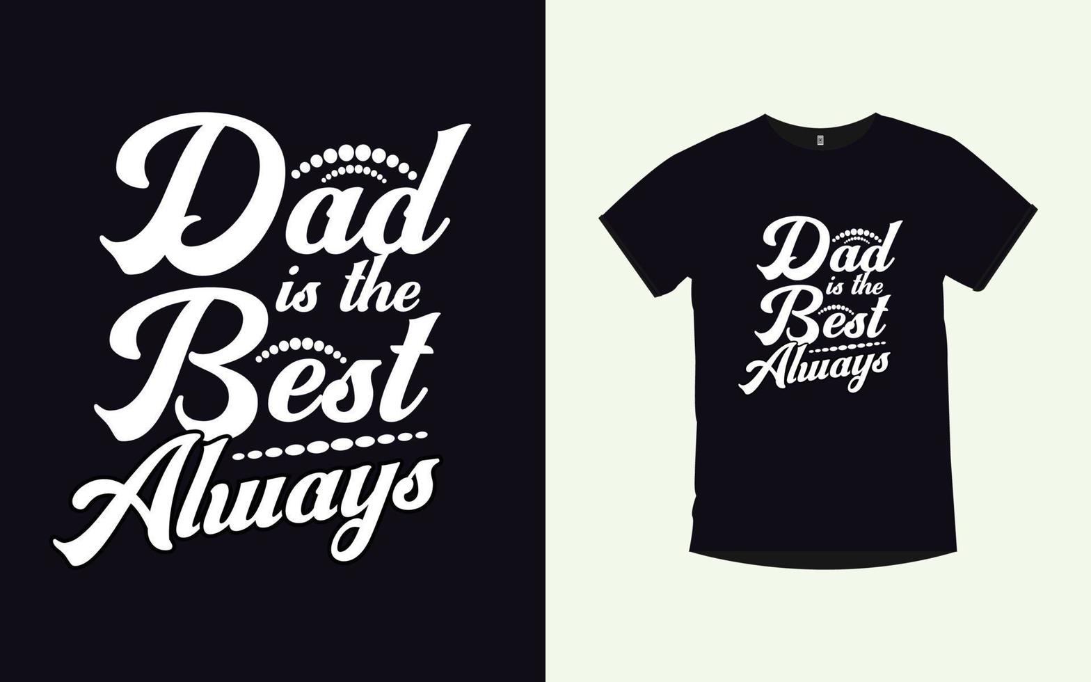 diseño de camiseta de tipografía de citas modernas de padre vector