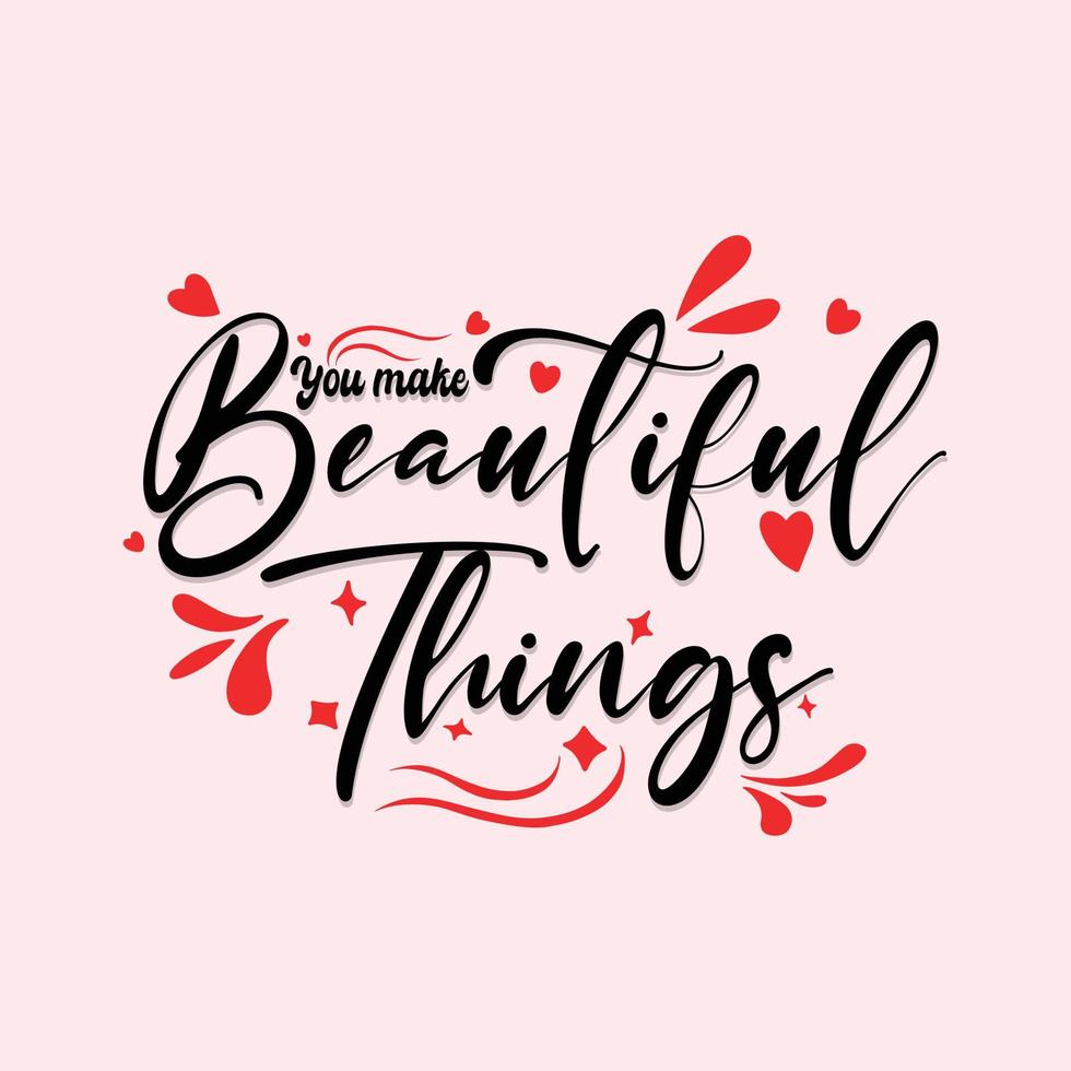 Inspiring Creative Motivation Lettering Quote Poster Concept, you make beautiful things vector