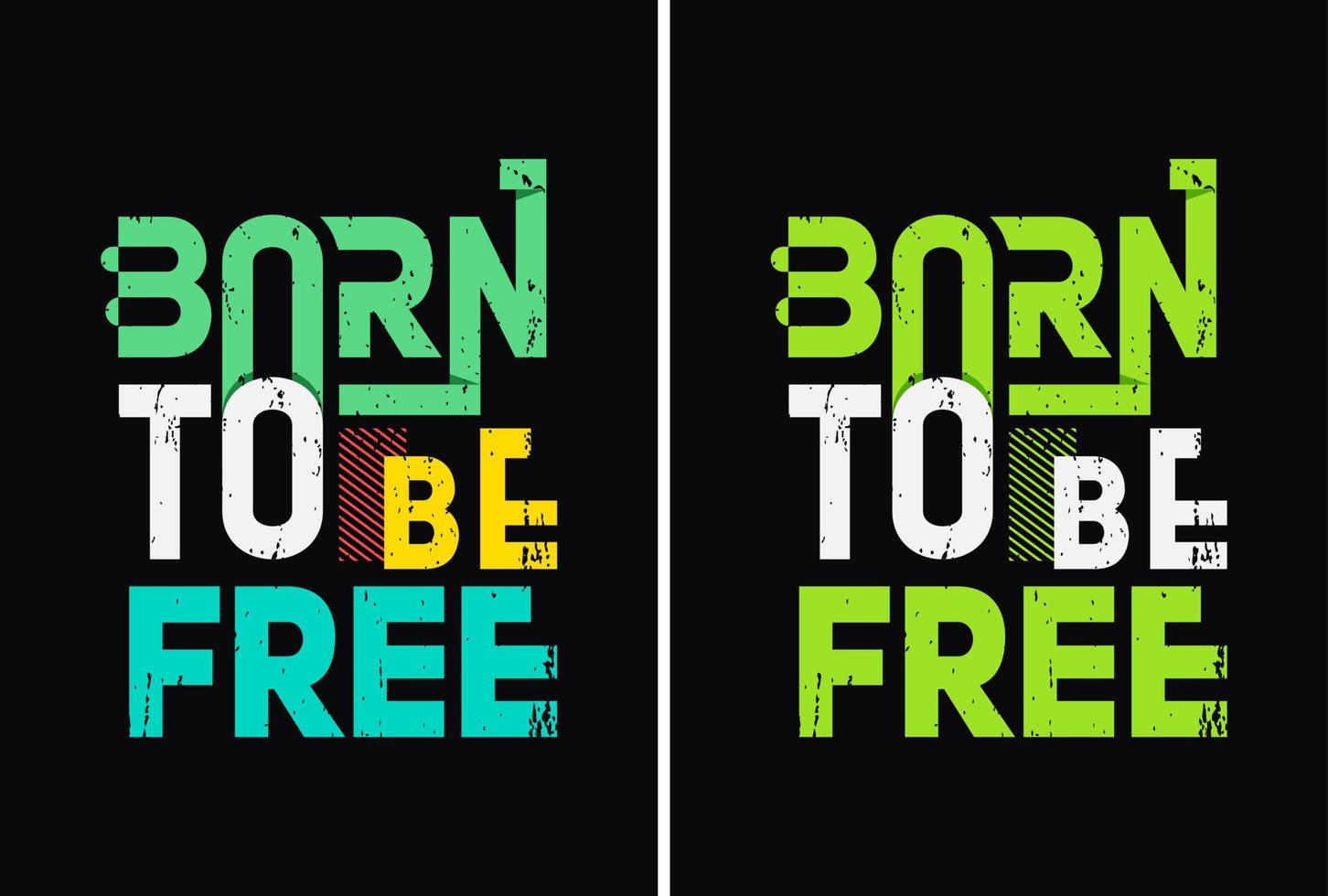 born to be free t shirt design. motivational quotes with modern shirt graphics, typography, t-shirt, lettering, print, slogan. vector