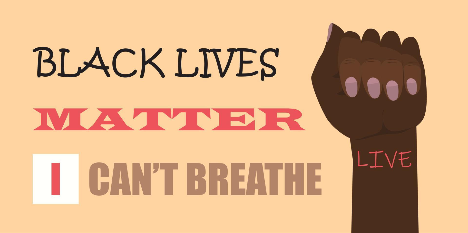 Black lives matter concept vector. Strong fist of African human. I can not breathe slogan illustration vector