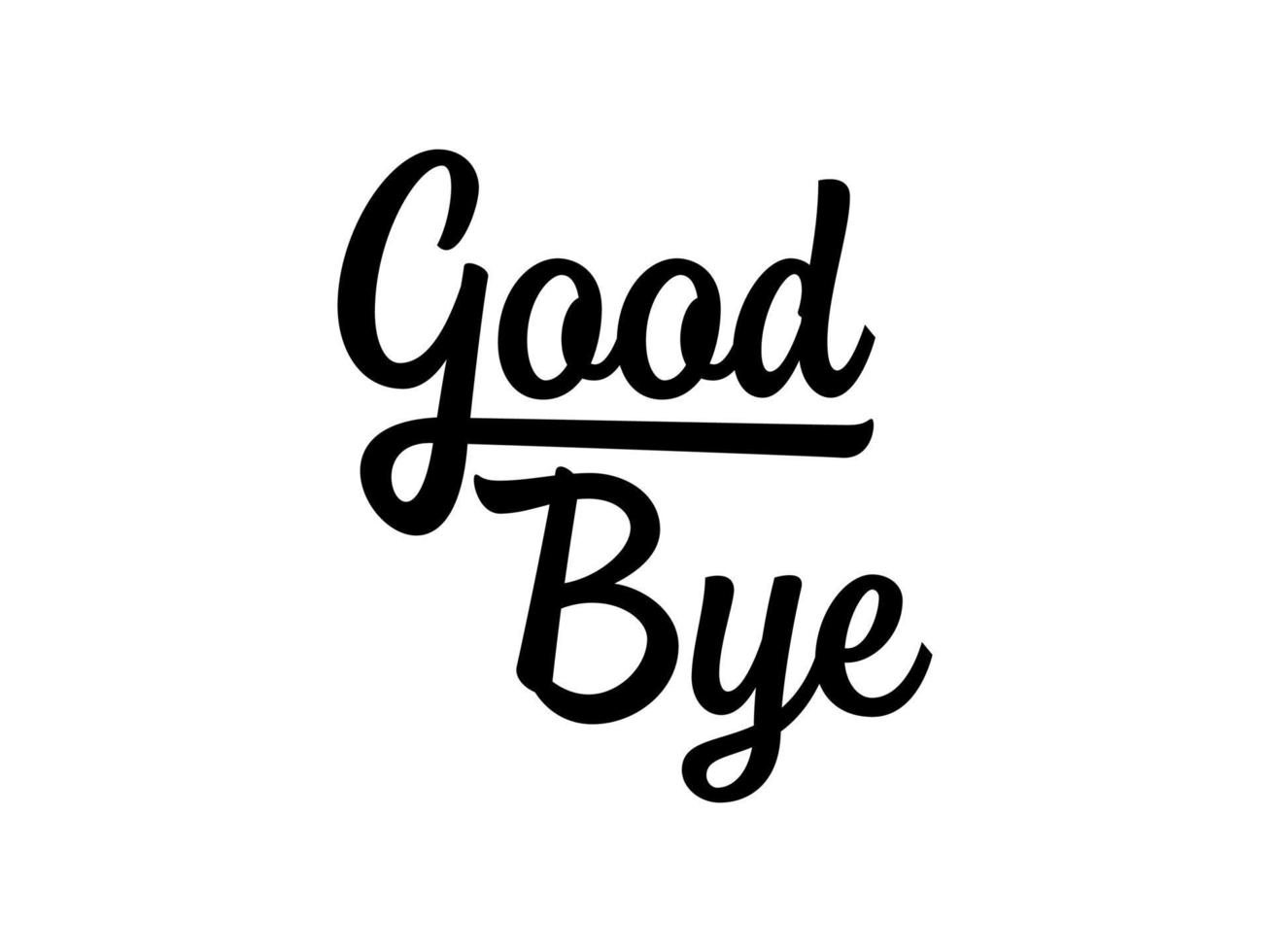 Good Bye text Handwritten Lettering Calligraphy with Black Line Style isolated on White  Background. Greeting Card Vector Illustration.