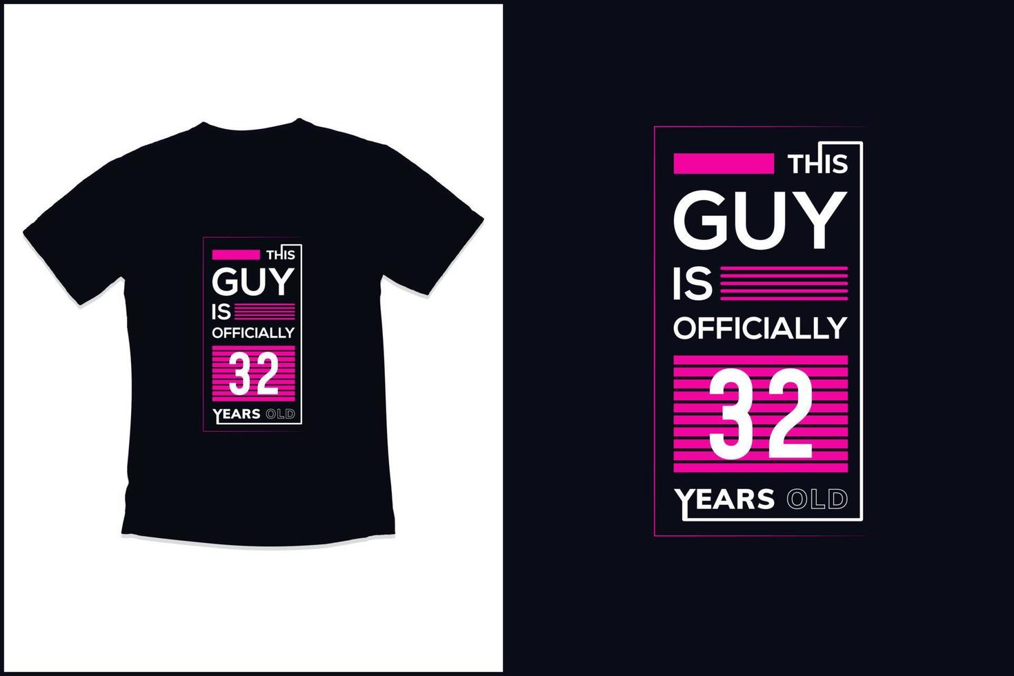 Birthday t shirt design with  modern quotes typography t shirt design vector