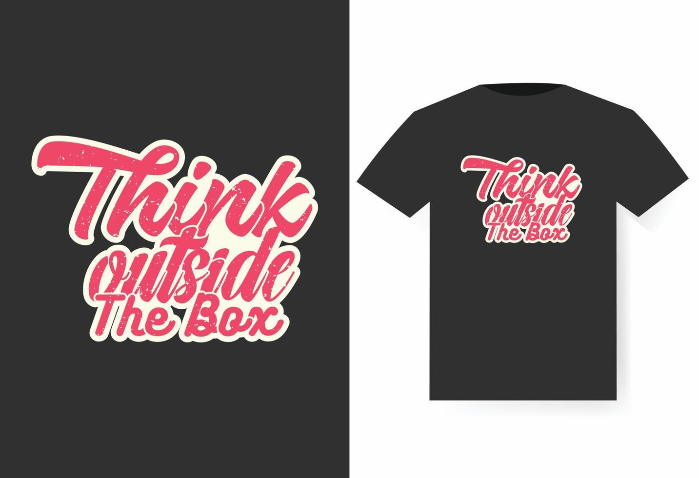 Think outside the box T-shirt design, Typography t-shirt vector