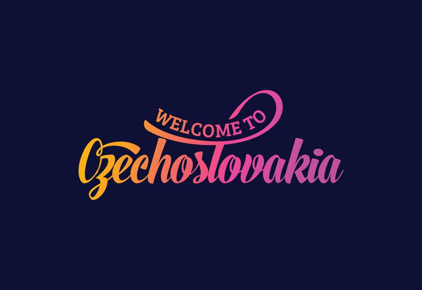 Welcome To Czechoslovakia Word Text Creative Font Design Illustration. Welcome sign vector