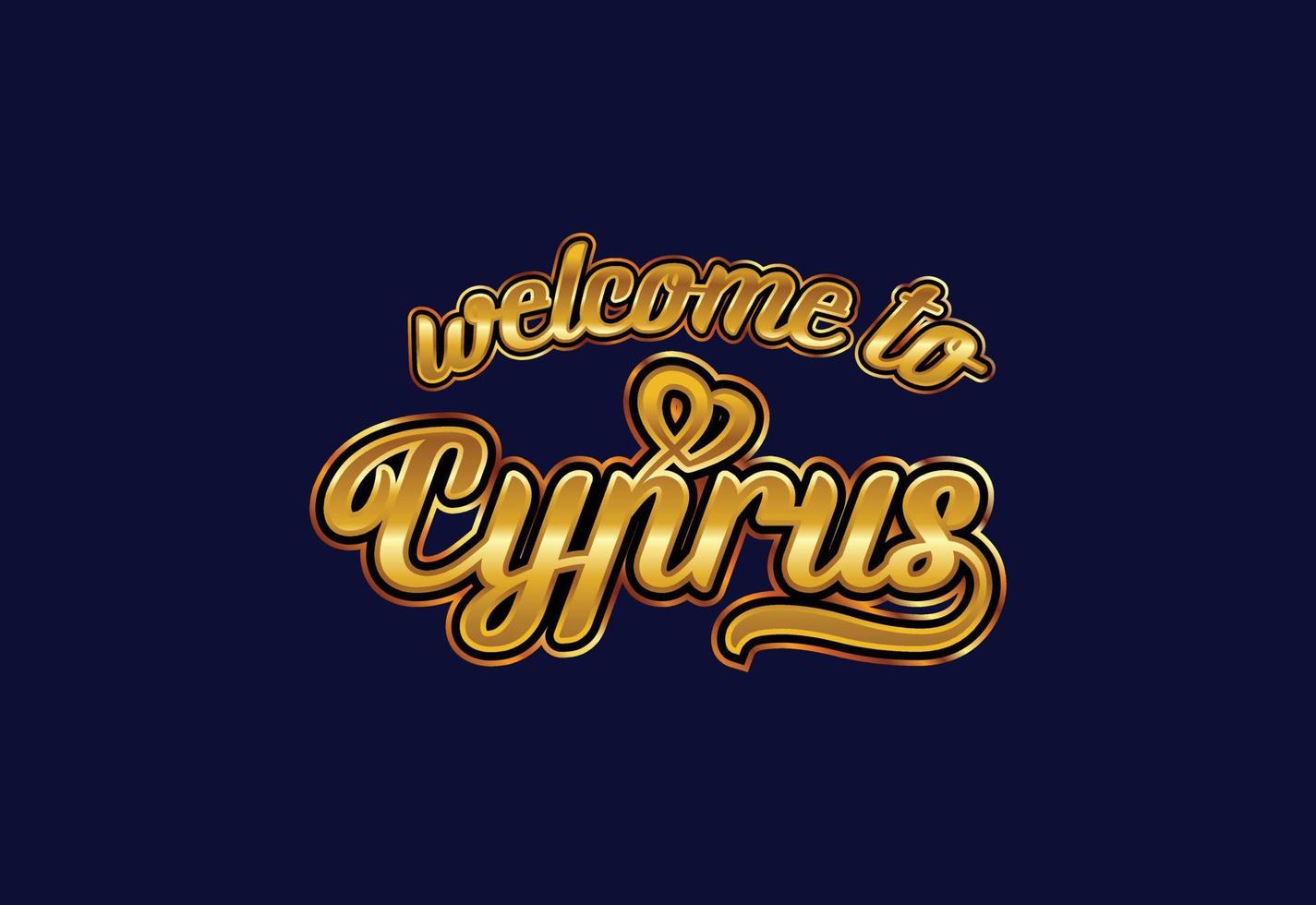 Welcome To Cyprus Word Text Creative Font Design Illustration. Welcome sign vector