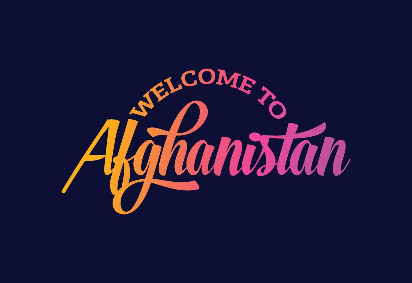 Welcome To Afghanistan Word Text Creative Font Design Illustration. Welcome sign vector