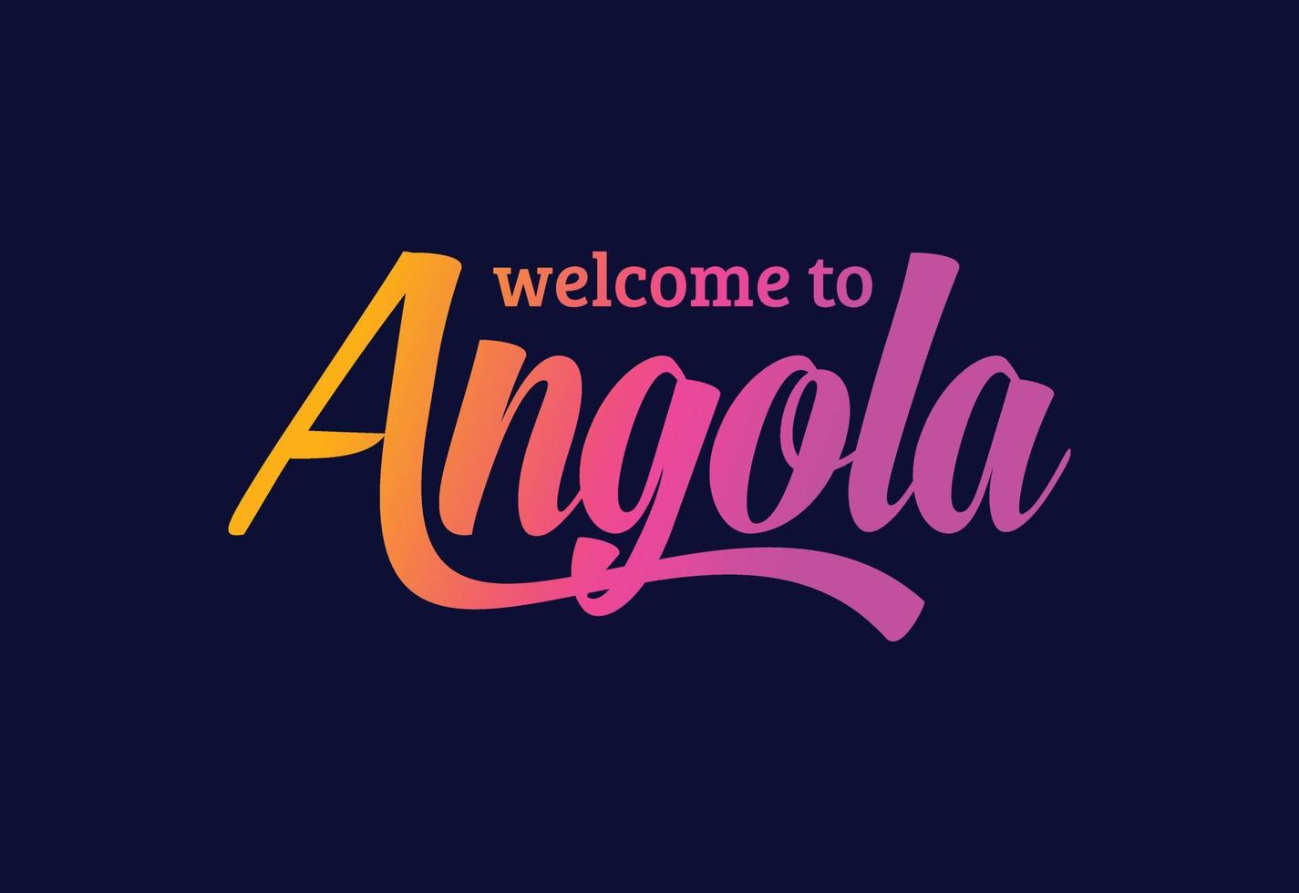 Welcome To Angola Word Text Creative Font Design Illustration. Welcome sign vector