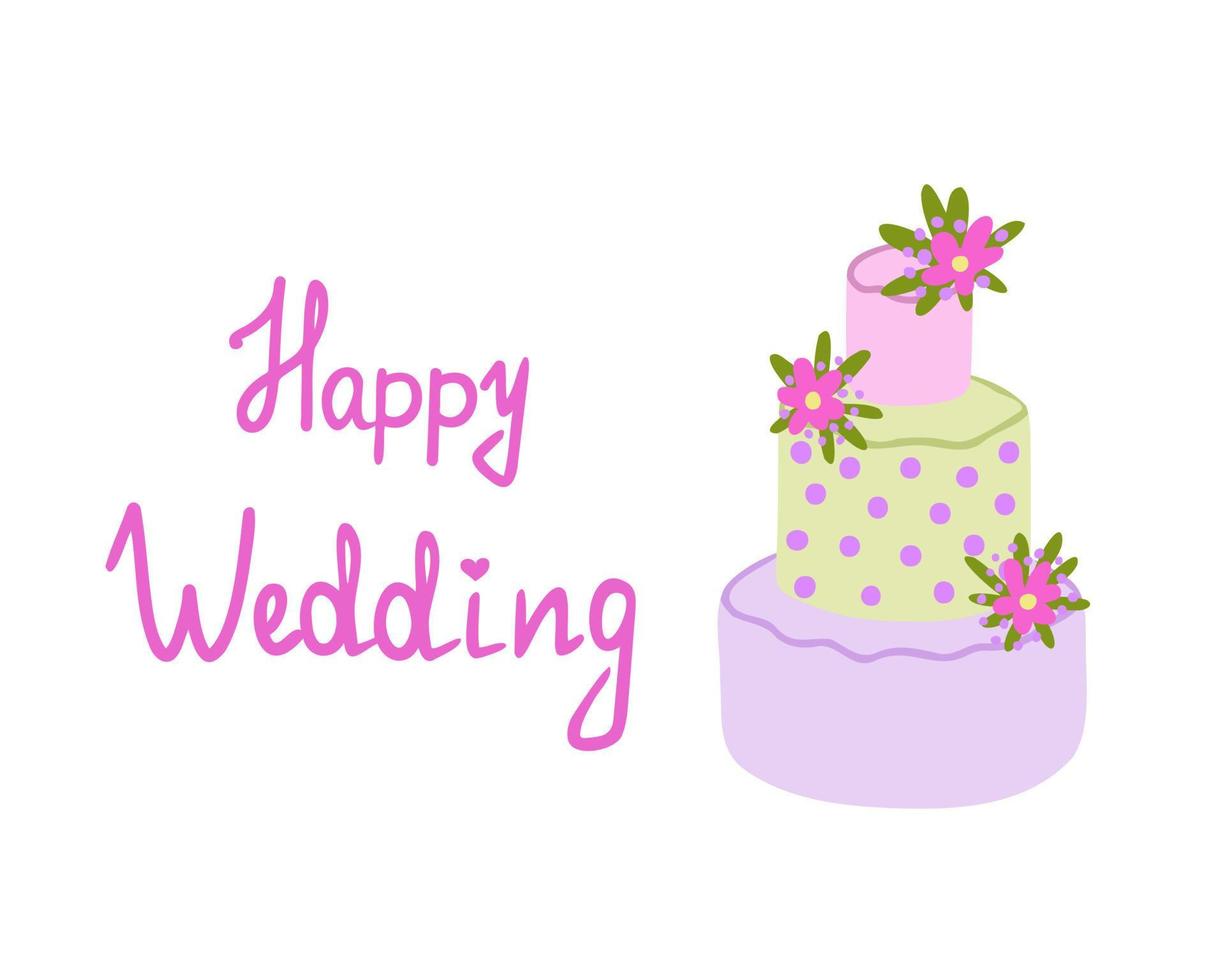 Happy wedding, cake greeting card. Illustration for printing, backgrounds, covers, packaging, greeting cards, posters, stickers, textile and seasonal design. Isolated on white background. vector