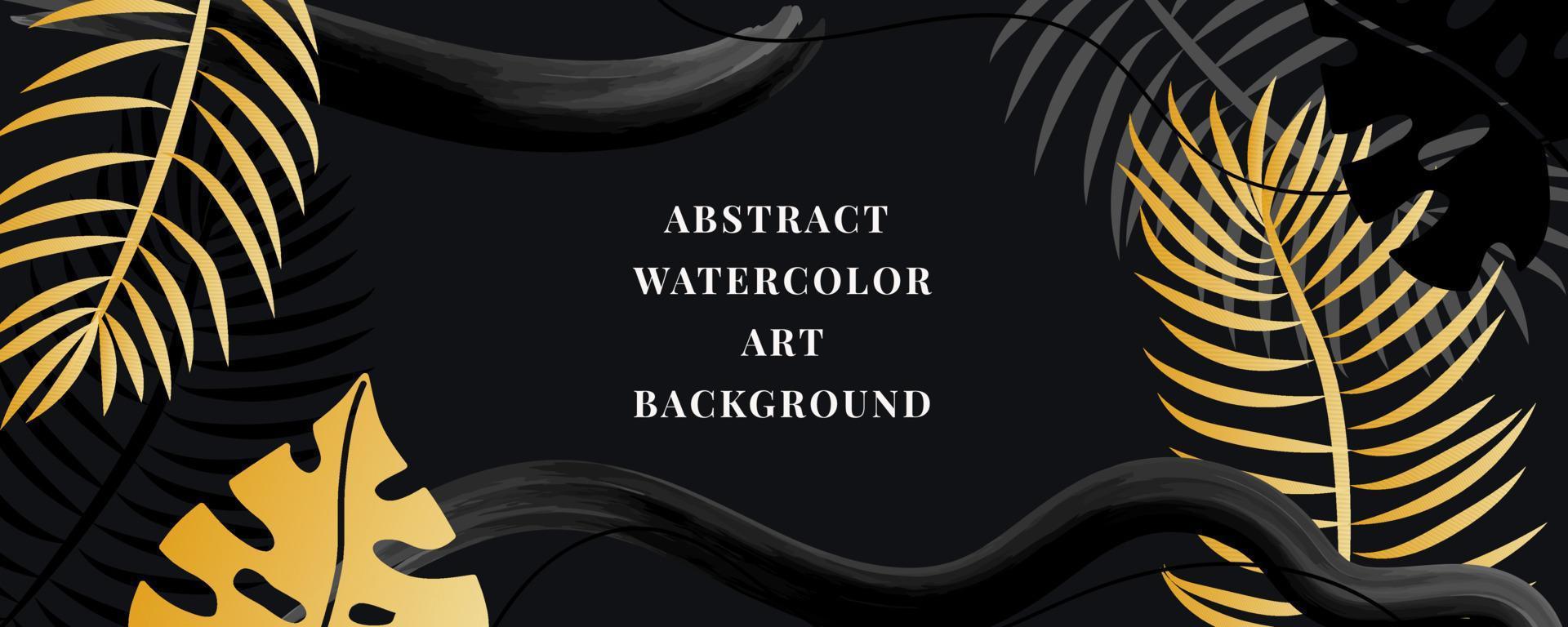 Vector background of watercolor art. Wallpaper design with a brush. black, gold, brushes, circles, palm leaves, monstera leaf, abstract shapes